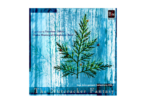 [CD] New Arrangement Collections Vol.2 "The Nutcracker Fantasy"
