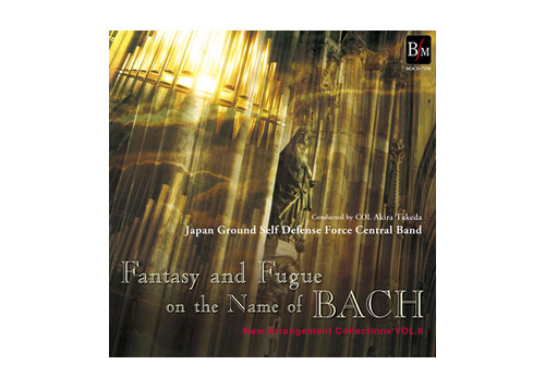 [CD] New Arrangement Collections Vol. 6 "Fantasy and Fugue on the name of BACH"