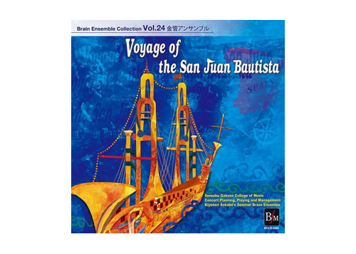 [CD] Voyage of the San Juan Bautista (Op.138)[CD]