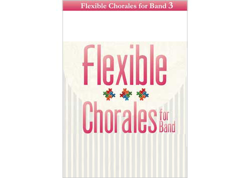 Flexible Chorales for Band 3